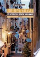 Il quartiere. Le storie di gente normale