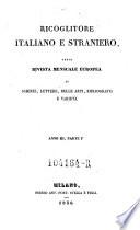 Il Raccoglitore Ossia Archivi Di Viaggi, Di Filosofia, D'Istoria, Di Poesia, Di Eloquenza, Di Critica, Di Archeologia, Di Novelle, Di Belle Arti, Di Teatri E Feste, Di Bibliografia E Di Miscellanee Adorni Di Rami