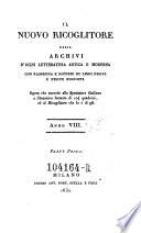 Il Raccoglitore Ossia Archivi Di Viaggi, Di Filosofia, D'Istoria, Di Poesia, Di Eloquenza, Di Critica, Di Archeologia, Di Novelle, Di Belle Arti, Di Teatri E Feste, Di Bibliografia E Di Miscellanee Adorni Di Rami
