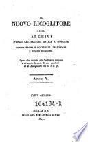 Il Raccoglitore Ossia Archivi Di Viaggi, Di Filosofia, D'Istoria, Di Poesia, Di Eloquenza, Di Critica, Di Archeologia, Di Novelle, Di Belle Arti, Di Teatri E Feste, Di Bibliografia E Di Miscellanee Adorni Di Rami