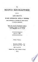 Il Raccoglitore Ossia Archivi Di Viaggi, Di Filosofia, D'Istoria, Di Poesia, Di Eloquenza, Di Critica, Di Archeologia, Di Novelle, Di Belle Arti, Di Teatri E Feste, Di Bibliografia E Di Miscellanee Adorni Di Rami