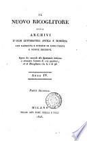Il Raccoglitore, ossia Archivj di viaggi, di filosofia [&c.] (compilato per D. Bertolotti). [Continued as] Il Nuovo ricoglitore, ossia Archivi di geografia, di viaggi [&c.]. Anno 1-9