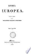 Il Raccoglitore, ossia Archivj di viaggi, di filosofia [&c.] (compilato per D. Bertolotti). [Continued as] Revista europea. Anno 1- new ser. anno [5].