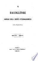 Il Raccoglitore. Pubblicazione annuale della Societa d'incoraggiamento nella provincia di Padova