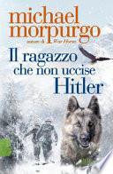 Il ragazzo che non uccise Hitler