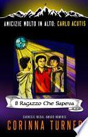 Il Ragazzo Che Sapeva (Carlo Acutis)
