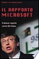 Il rapporto Microsoft. Il dossier segreto contro Bill Gates
