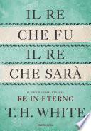 Il re che fu, il re che sarà