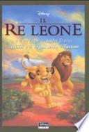 Il re Leone e altre fiabe classiche Disney da Lilli e il vagabondo a Tarzan