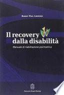 Il recovery dalla disabilità. Manuale di riabilitazione psichiatrica