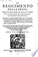 Il regimento della peste (etc.) nuovamente ristampato, ricorr. et ampliato di diversi secreti et di 77 afforismi (etc.)