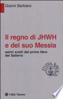 Il regno di JHWH e del suo Messia