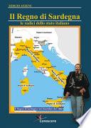 Il Regno di Sardegna 1297-186. Le radici dello Stato Italiano