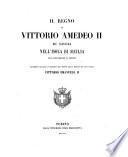 Il regno di Vittorio Amedeo 2. di Savoia nell'isola di Sicilia, dall'anno 1713 al 1719 documenti raccolti e stampati per ordine della maestà del Re d'Italia Vittorio Emanuele 2