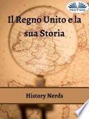 Il Regno Unito E La Sua Storia