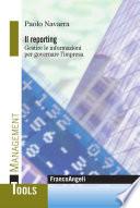 Il reporting. Gestire le informazioni per governare l’impresa