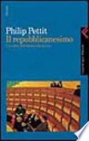Il repubblicanesimo. Una teoria della libertà e del governo