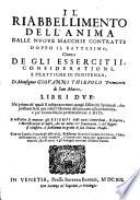 Il riabbellimento dell'anima dalle nuove macchio contratte doppo il battesimo overo degli essercitii considerationi e prattiche di penitenza