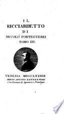 Il Ricciardetto di Niccolo Forteguerri. Tomo 1. [-3.]
