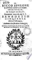 Il ricco epulone rappresentatione spirituale. In versi sciolti. Nouamente composta dal P. F. Benedetto Cinquanta menore osseruante, Academico Pacifico detto il Selvaggio, nel conuento di Santa Maria della Pace in Milano li 16 decembre M.DC.XX