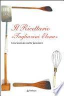Il ricettario «Tagliavini Elena». Cent'anni di ricette familiari