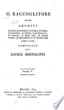 Il Ricoglitore, ossia Archivj di geografia, di viaggi, di filosofia, di economia politica, di istoria, di eloquenza, di poesia, di critica, di archeologia, di novelle, di belle arti, di teatri e feste, di bibliografia e di miscellanee ...