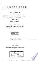 Il Ricoglitore, ossia Archivj di geografia, di viaggi, di filosofia, di economia politica, di istoria, di eloquenza, di poesia, di critica, di archeologia, di novelle, di belle arti, di teatri e feste, di bibliografia e di miscellanee ...