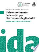 Il riconoscimento dei crediti per l'istruzione degli adulti. Metodologie e strumenti per la certificazione dei crediti