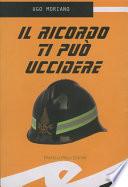 Il ricordo ti può uccidere
