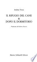 Il rifugio del cane ; &, Dopo il dormitorio