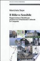 Il rilievo sensibile. Rappresentare l'identità per promuovere il patrimonio culturale in Campania