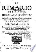Il Rimario del signor Girolamo Ruscelli nel quale con fondata, e facile maniera si prescriue il modo di comporre perfettamente in versi nella lingua italiana. Con vocabolario. ..