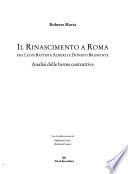 Il Rinascimento a Roma fra Leon Battista Alberti e Donato Bramante