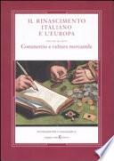 Il Rinascimento italiano e l'Europa: Commercio e cultura mercantile