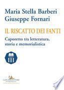 Il riscatto dei fanti. Caporetto tra letteratura, storia e memorialistica