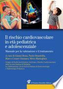 Il rischio cardiovascolare in età pediatrica e adolescenziale. Manuale per la valutazione e il trattamento