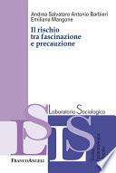 Il rischio tra fascinazione e precauzione