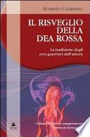 Il risveglio della dea rossa. La tradizione degli eroi guerrieri dell'amore