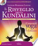 Il risveglio della Kundalini. Teoria e pratica illustrata