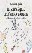 Il risveglio dell’anima bambina. L’attivazione dei Codici di Cristallo