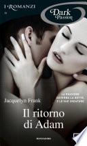 Il ritorno di Adam (I Romanzi Dark Passion)