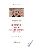 Il ritorno nella casa di Israele (il noachismo). La mia scelta di vita