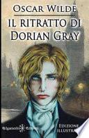 Il ritratto di Dorian Gray. Ediz. illustrata