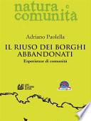 Il riuso dei borghi abbandonati. Esperienze di comunità