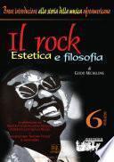 Il rock. Estetica e filosofia