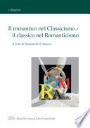 Il romantico nel Classicismo, il classico nel Romanticismo