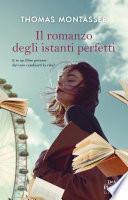 Il romanzo degli istanti perfetti