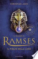 Il romanzo di Ramses - 1. Il Figlio della Luce