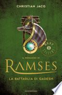 Il romanzo di Ramses - 3. La battaglia di Qadesh