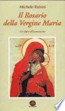 Il rosario della Vergine Maria. Un aiuto all'ecumenismo